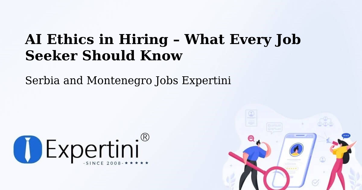 AI Ethics in Recruitment & Hiring – Cap Santé - Cap Santé, Serbia and Montenegro Jobs Expertini