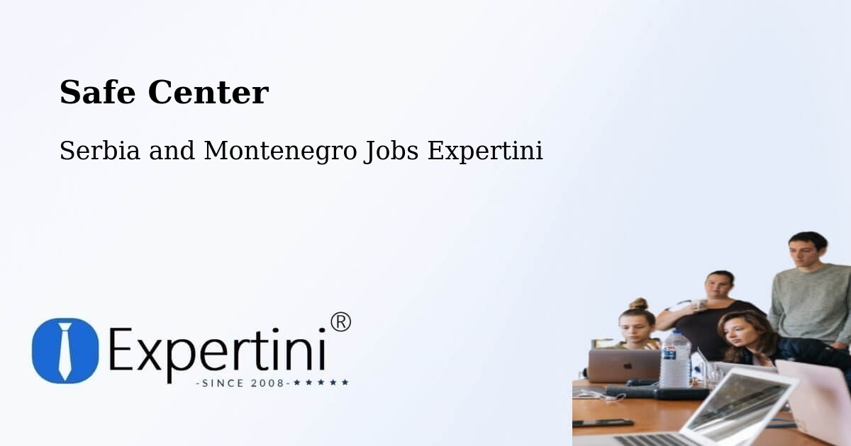 Safety Center – Cap Santé - Serbia and Montenegro Jobs Expertini